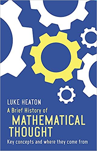 A Brief History of Mathematical Thought: Key concepts and where they come from - Epub + Converted Pdf